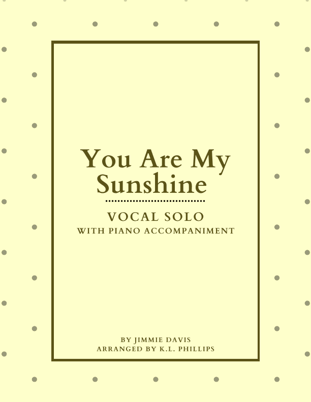 You Are My Sunshine (arr. K.L. Phillips)