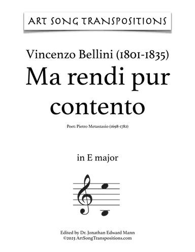 BELLINI: Ma rendi pur contento (transposed to E major, E-flat major, and D major) (arr. ArtSongTranspositions.com)