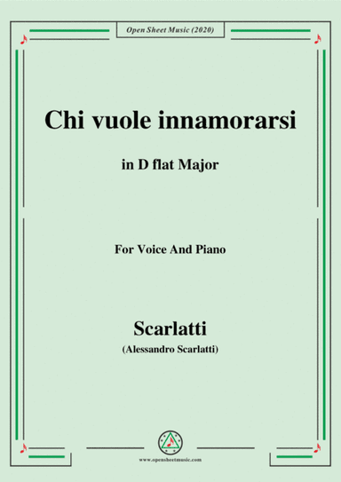 Scarlatti-Chi vuole innamorarsi,in D flat Major,for Voice and Piano (arr. MSM)