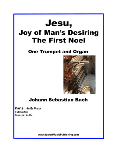 Jesu, Joy of Man’s Desiring (The First Noel) -  One Trumpet and Organ (arr. Christina Harmon)