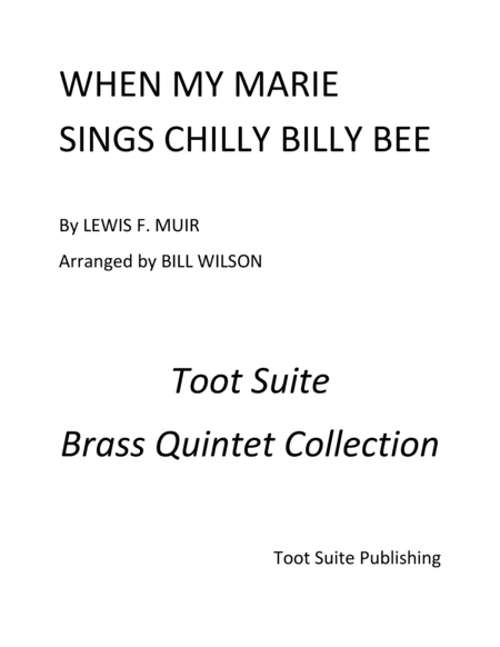 When My Marie Sings the Chilly Billy Bee (arr. Bill Wilson)