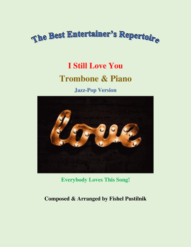 "I Still Love You" for Trombone and Piano