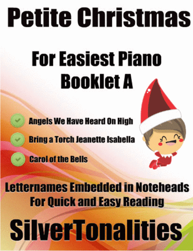 Petite Christmas for Easiest Piano Booklet A (arr. SilverTonalities)