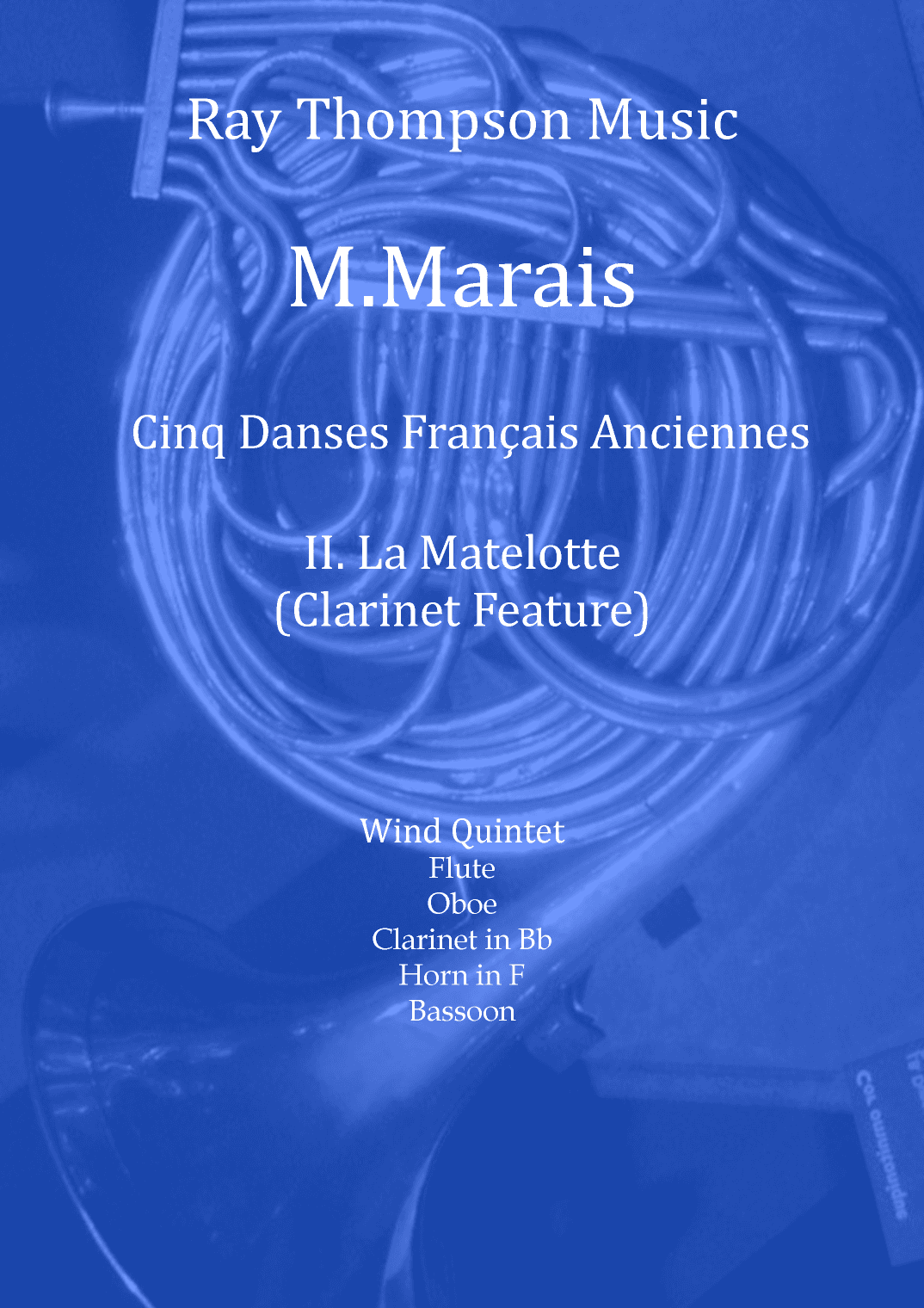 Marais: Cinq Danses Français Anciennes (Five Old French Dances) IV. La Matelotte - wind quintet (arr. Ray Thompson)