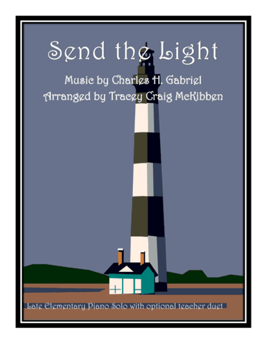 Send the Light (Piano Solo w/optional Teacher Duet) (arr. Tracey Craig McKibben)