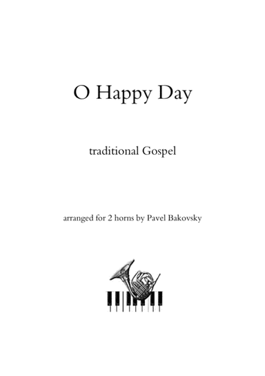O Happy Day for 2 horns (arr. Pavel Bakovsky, Richelle Bakovsky)