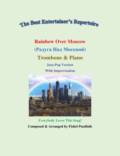 "Rainbow Over Moscow" ("Радуга Над Москвой")-Piano Background for Trombone and Piano (With Improvisa