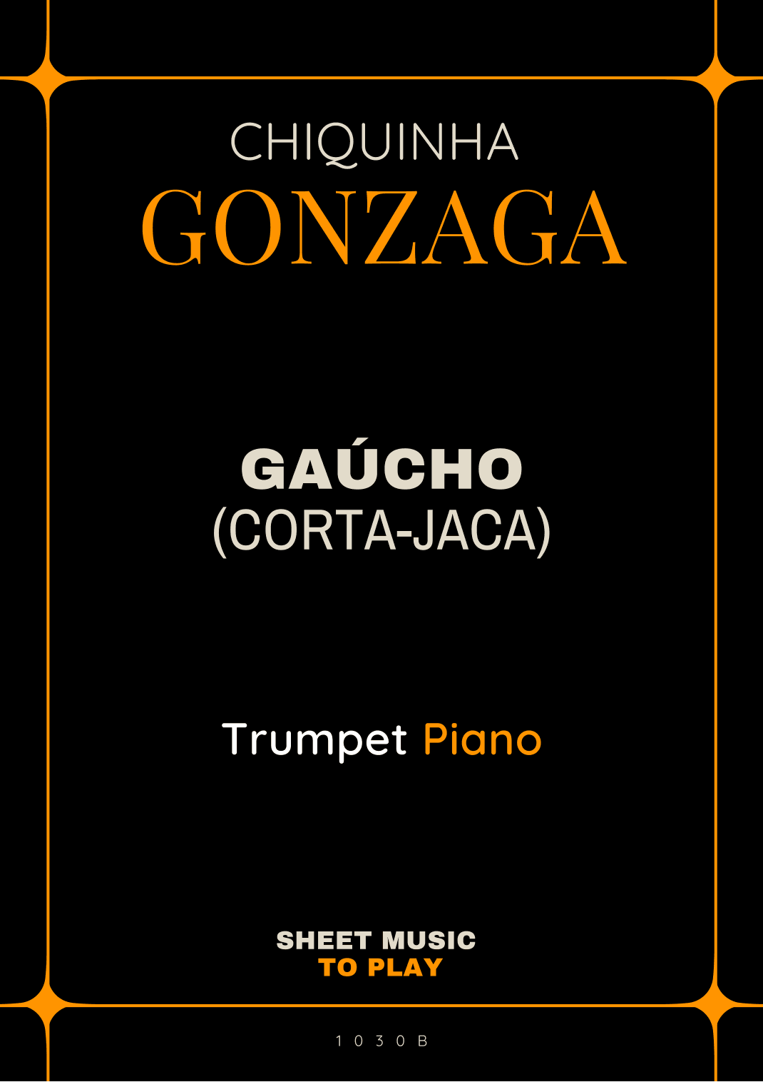 Gaúcho (Corta-Jaca) - Bb Trumpet and Piano (Full Score and Parts) (arr. César Madeira)