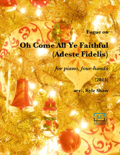 Fugue on "Oh Come All Ye Faithful" (Adeste Fidelis) (arr. Kyle Shaw)