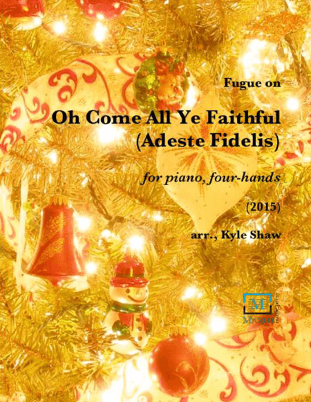 Fugue on "Oh Come All Ye Faithful" (Adeste Fidelis) (arr. Kyle Shaw)