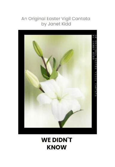 Easter Vigil Cantata - We Didn't Know