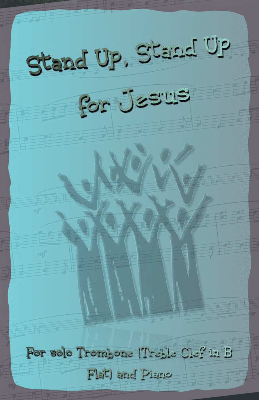 Stand Up, Stand Up for Jesus, Gospel Hymn for Trombone (Treble Clef in B Flat) and Piano (arr. David McKeown)