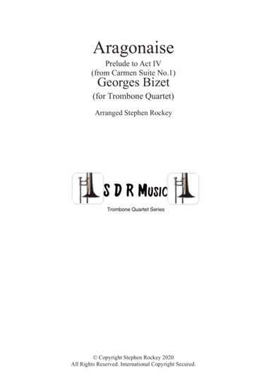 Aragonaise from Carmen for Trombone Quartet (arr. Stephen Rockey)