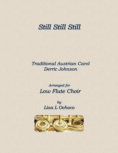 Still Still Still (arr. Lisa L Ochoco)