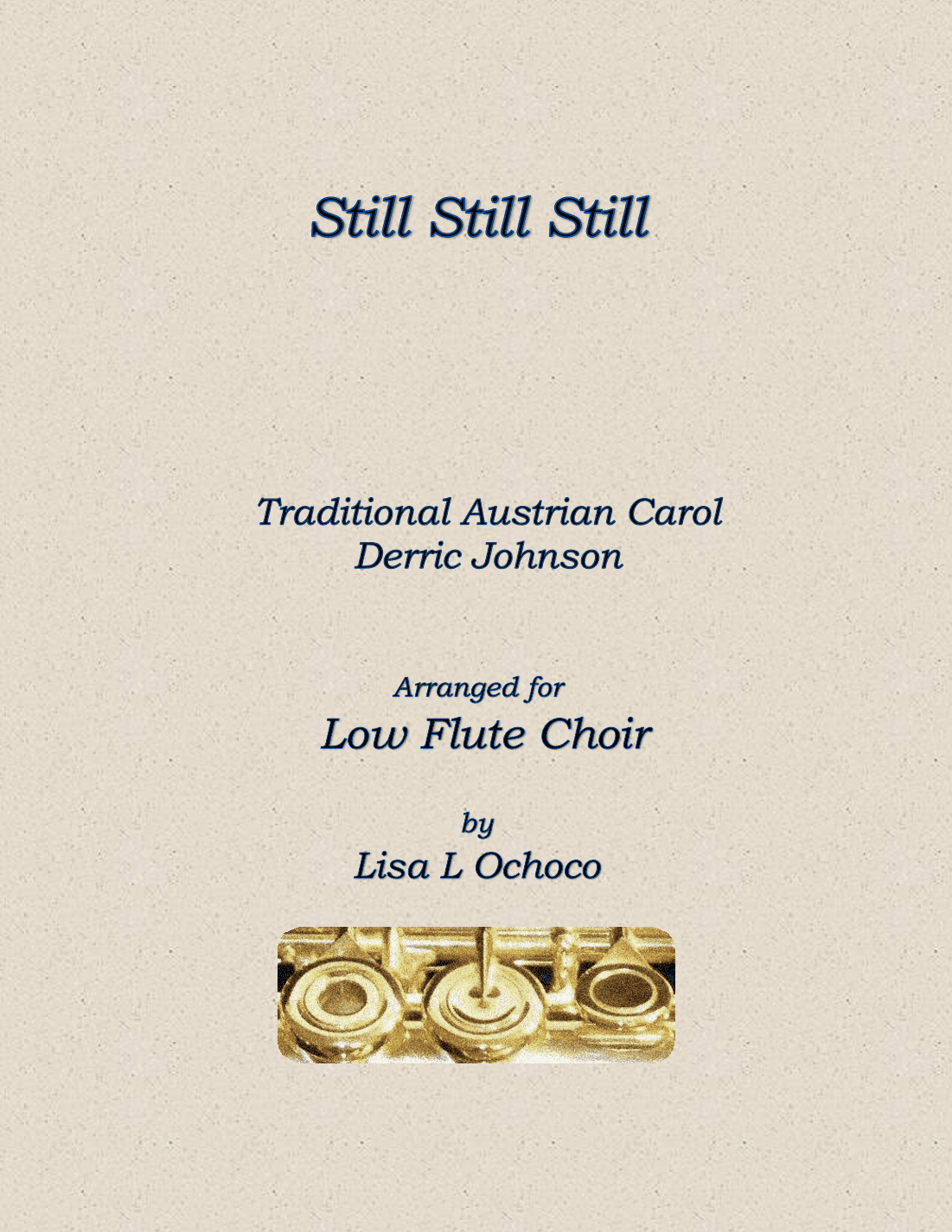 Still Still Still (arr. Lisa L Ochoco)