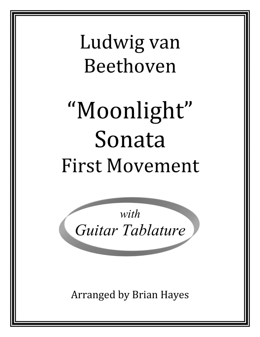 Beethoven's "Moonlight" Sonata (for solo guitar) (with Tablature) (arr. Brian Hayes)