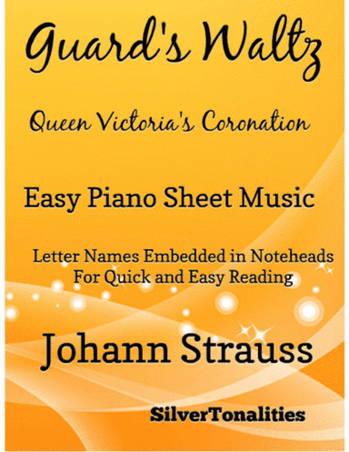 Guard’s Waltz Queen Victoria’s Coronation Easy Piano Sheet Music (arr. SilverTonalities)