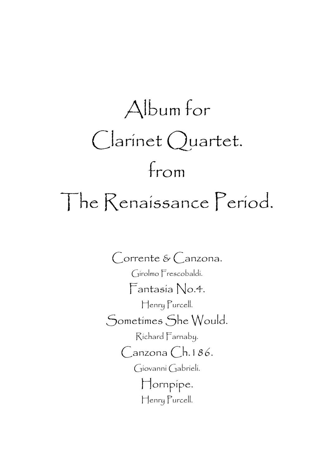 Album for Clarinet Quartet from The Renaissance Period. (arr. Spencer Bundy)
