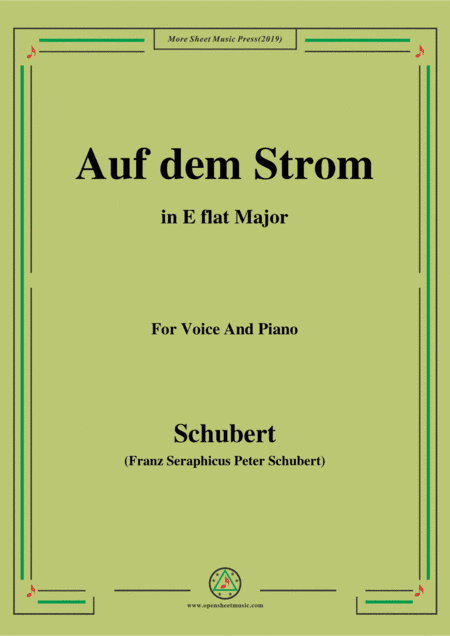 Schubert-Auf dem Strom,Op.119,in E flat Major,for Voice&Piano (arr. MSM)
