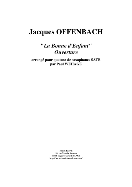 Jacques Offenbach: "La Bonne D'Enfant" Overture, arranged for SATB saxophone quartet (arr. Paul Wehage)
