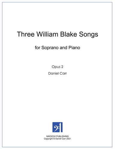 Three William Blake Songs for Soprano and Piano - Opus 2