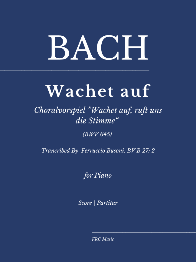 Wachet auf, ruft uns die Stimme - Trancribed By Ferruccio Busoni - For Piano (arr. Flavio Regis Cunha)