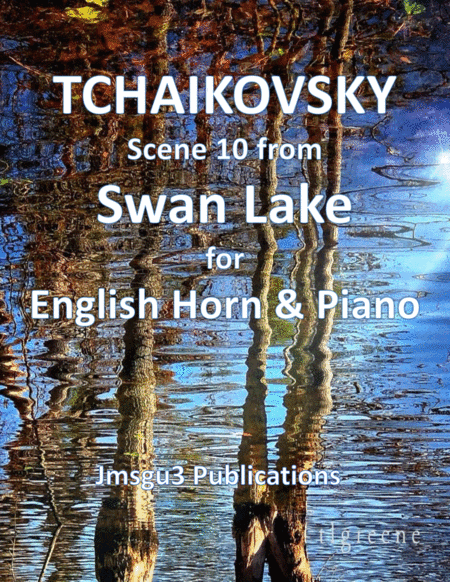 Tchaikovsky: Scene 10 from Swan Lake for English Horn & Piano (arr. James M. Guthrie, ASCAP)