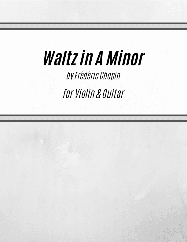 Waltz in A Minor, Op. 34 No. 2, for Violin & Guitar (arr. Kenneth Pasciak)
