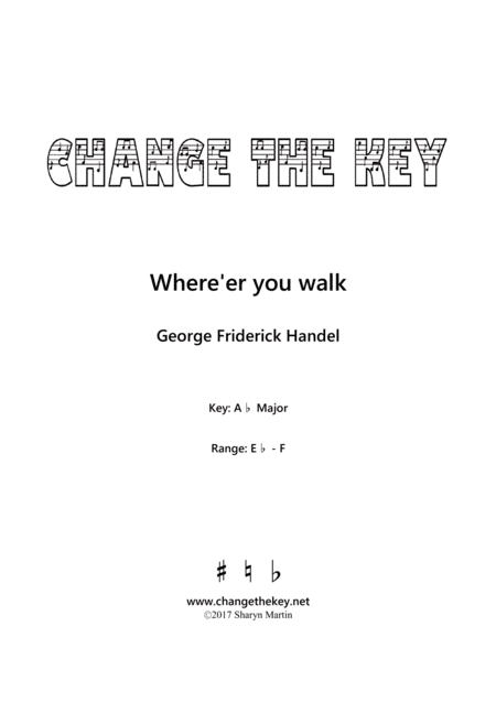 Where'er you walk - Ab Major (arr. Change the Key)