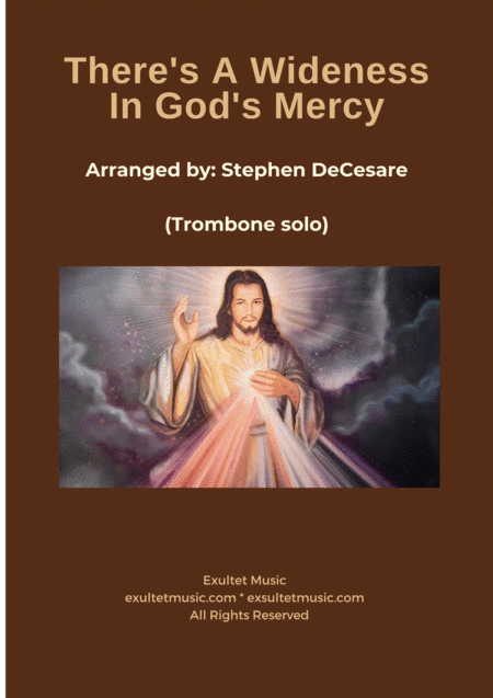 There's A Wideness In God's Mercy (Trombone solo and Piano) (arr. Stephen DeCesare)
