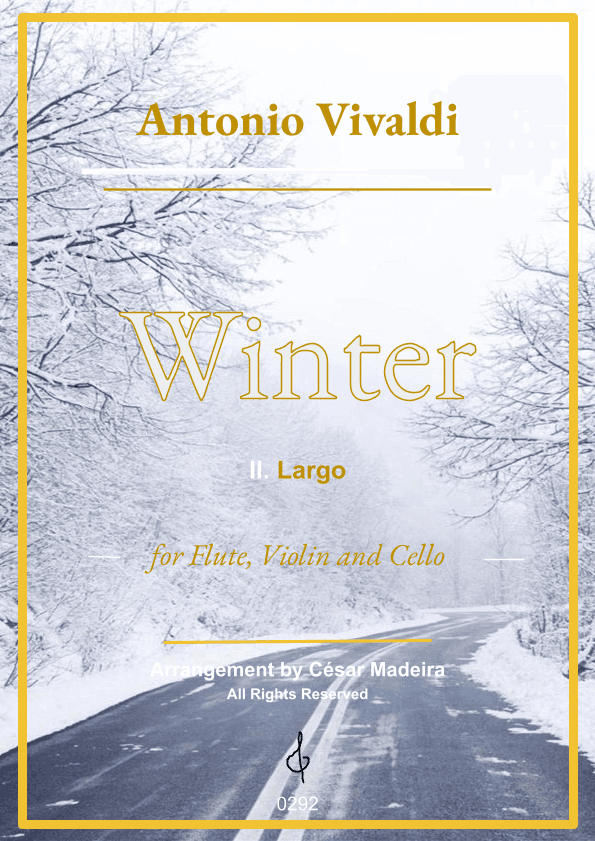 Winter by Vivaldi - Flute, Violin and Cello - II. Largo (Full Score and Parts) (arr. César Madeira)