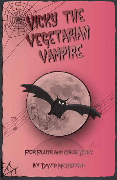 Vicky the Vegetarian Vampire, Halloween Duet for Flute and Oboe