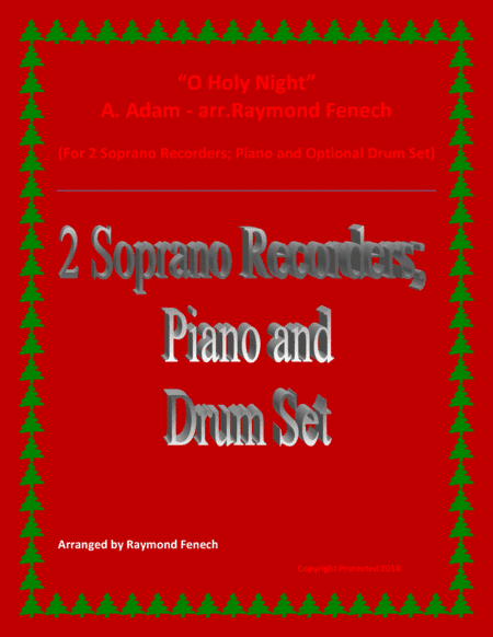O Holy Night - 2 Soprano Recorders, Piano and Optional Drum Set - Intermediate Level (arr. Raymond Fenech)