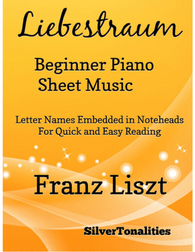 Liebestraum Beginner Piano Sheet Music (arr. SilverTonalities)