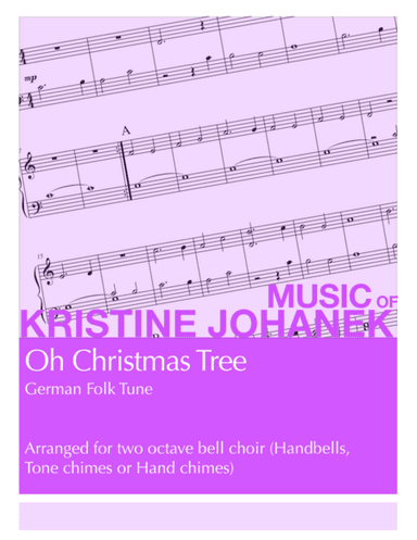 Oh Christmas Tree (2 octave handbells, tone chimes or hand chimes) (arr. Kristine Johanek)