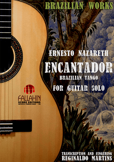 ENCANTADOR - ERNESTO NAZARETH - FOR GUITAR SOLO (arr. REGINALDO MARTINS)