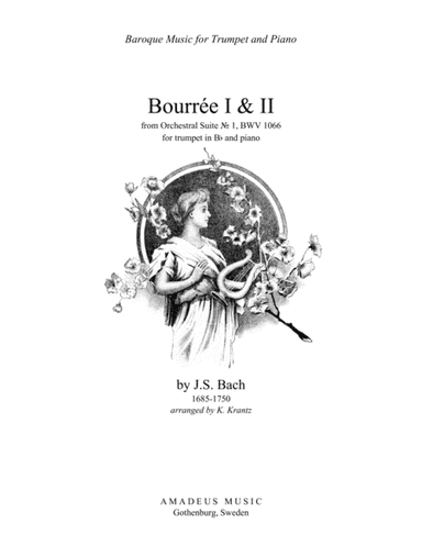 Bourree 1 & 2 from Suite No 1, BWV 1066 for trumpet in Bb and piano (arr. K. Krantz)