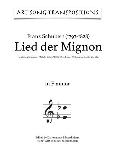 SCHUBERT: Lied der Mignon, D. 877 no. 4 (transposed to F minor) (arr. ArtSongTranspositions.com)