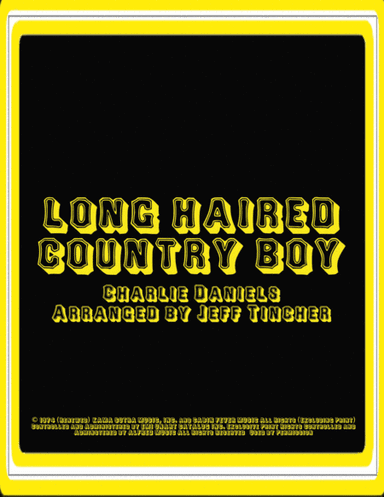 Long Haired Country Boy (arr. Jeff Tincher)