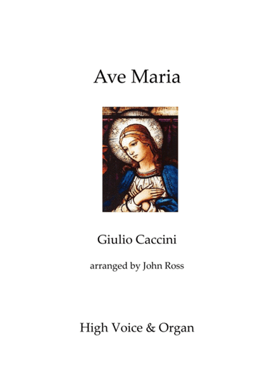 Ave Maria (Caccini) - High Voice, Organ (arr. John Ross)