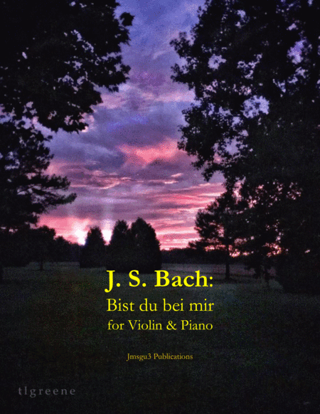 Bach: Bist du bei mir BWV 508 for Violin & Piano (arr. James M. Guthrie, ASCAP)