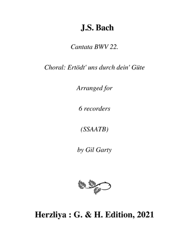 Choral: Ertödt' uns durch dein' Güte from Cantata BWV 22 (arrangement for 6 recorders) (arr. Gil Garty)