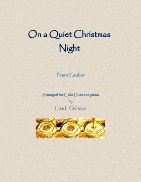 On a Quiet Christmas Night for Cello Duet and Piano (arr. Lisa L Ochoco)