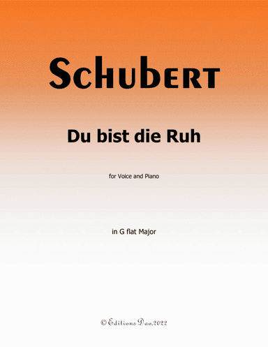 Du bist die Ruh, by Schubert, in G flat Major (arr. Editions Dao)