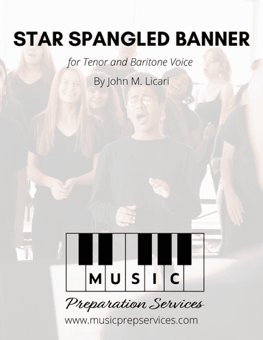 Star Spangled Banner - Francis Scott Key, arr. John M. Licari (Tenor and Baritone Voices) (arr. John M. Licari)
