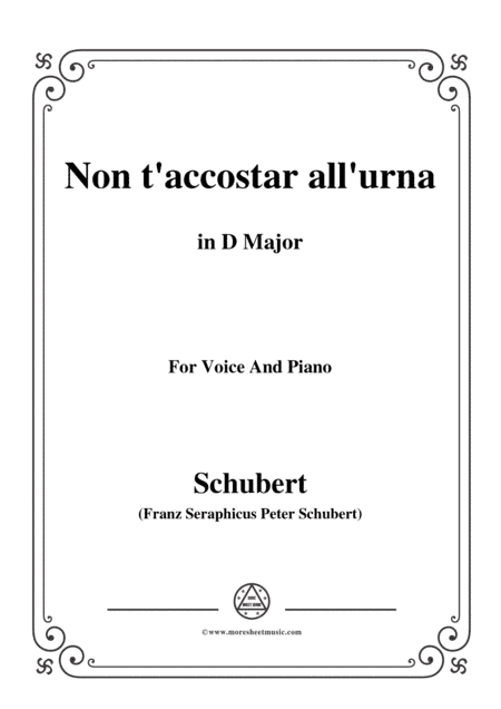 Schubert-Non t'accostar all'urna,D.688 No.1,in D Major,for Voice&Piano (arr. MSM)
