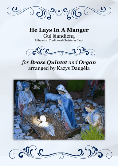 He Lays In A Manger for Brass Quintet and Organ (arr. Kazys Daugėla)