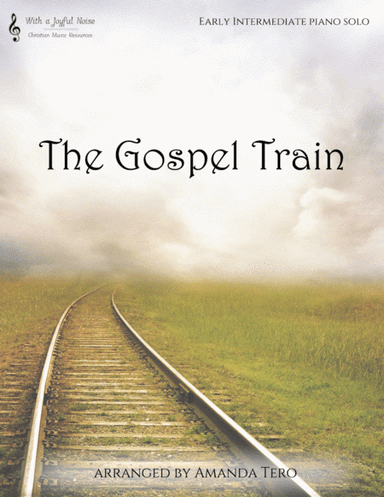 The Gospel Train (Get on Board, Little Children) (arr. Amanda Tero)