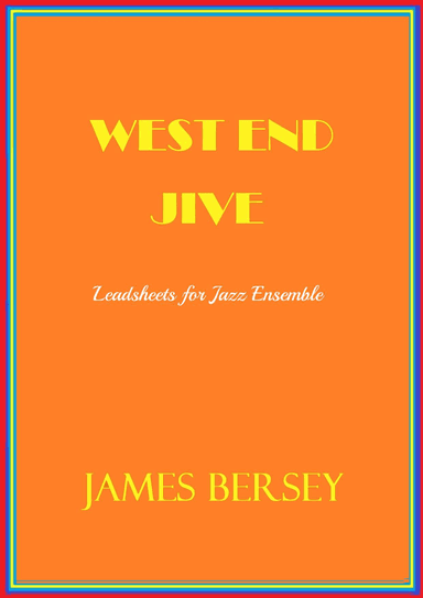 West End Jive (Leadsheets in C, Bb & Eb)