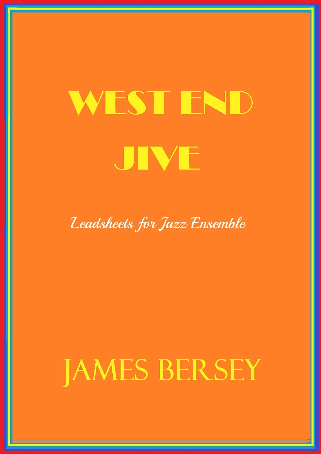 West End Jive (Leadsheets in C, Bb & Eb)